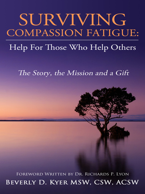 Title details for Surviving Compassion Fatigue by Beverly Diane Kyer - Available